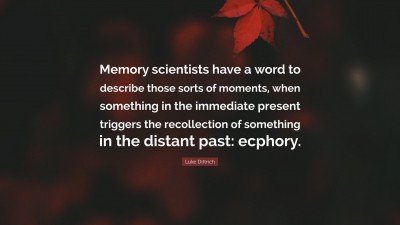 Luke Dittrich Quotes