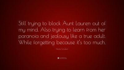 Nicole Schubert Quotes