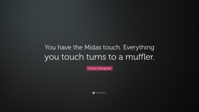 Quotes about Midas (33 quotes)