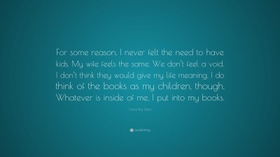 Carlos Ruiz Zafón Quote: “For some reason, I never felt the need