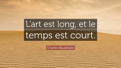 Bleu nuit -  L'Art est long et le Temps est court Baudelaire