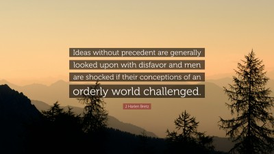 J Harlen Bretz Quotes