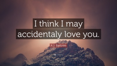A.J. Barlowe Quotes