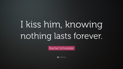 Rachel Schneider Quotes